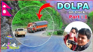 Surkhet To Dolpa Vlog  Part 1  Nepali Truck Driver  Zunge Daai [upl. by Ateikan]