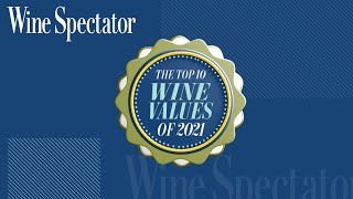 Wine Spectators Top 10 Wine Values of 2021 [upl. by Eniffit18]