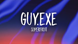 Superfruit  GUYexe sped uptiktok remix Lyrics  6 feet tall and super strong [upl. by Sanjiv727]