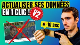 Nouvelle méthode ULTRA SIMPLE  créer un bouton pour ACTUALISER ses données en 1 clic [upl. by Notsur]