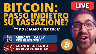 BITCOIN PASSO INDIETRO SULLA TASSAZIONE  MERCATI RALLY PREELEZIONI [upl. by Louie]