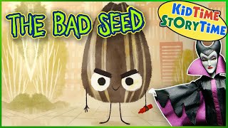 The Bad Seed 🌻Kids Book Read Aloud [upl. by Agate]