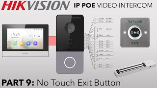 Hikvision IP PoE Villa Intercom Guide Part 9 Lock Setup with No Touch Exit Button [upl. by Rudy192]