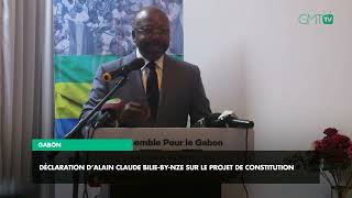 Vidéo Gabon  déclaration d’Alain Claude BilieByNze sur le projet de Constitution [upl. by Nywled]