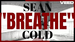 Breathe  Sean Cold [upl. by Coriss971]