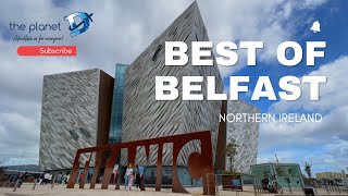 15 Best Things to do in Belfast Northern Ireland  The Planet D [upl. by Cirre258]