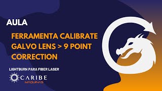 Ferramenta Calibrate Galvo Lens  9 Point Correction [upl. by Aicilyhp756]