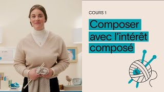 Composer avec l’intérêt composé  Passion épargne  Cours 1  Fonds de solidarité FTQ [upl. by Annayrb]