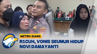 Vonis Seumur Hidup Novi Damayanti Diwarnai Kericuhan  MEtro Siang [upl. by Innes]