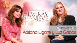 Entrevista  Palmeras en la nieve  Adriana Ugarte y Luz Gabás [upl. by Lattie]