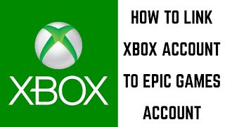 How to Link Xbox Account to Epic Games Account [upl. by Elly46]