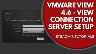 Part 4 Vmware View 46  Connection Server Setup [upl. by Ute219]