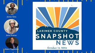 Larimer County Snapshot News October 14 2024 [upl. by Flint]