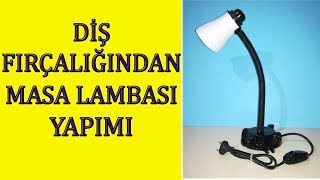 Diş Fırçalığından Masa Lambası Nasıl Yapılır kendin yap gece lambası how to make table lamp [upl. by Smoot]