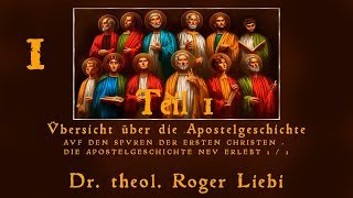 Die Apostelgeschichte  13  Dr Roger Liebi [upl. by Eniluqcaj]