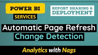 Automatic page refresh or Change Detection  Power BI Service 2330 [upl. by Spalding]