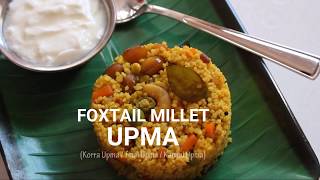 Foxtail Millet Upma Recipe  Korrala Upma Thinai Upma  Kangni Upma  Navane Uppittu Recipe [upl. by Orianna]