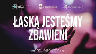 Łaską jesteśmy zbawieni  Uwielbienie [upl. by Merwyn872]