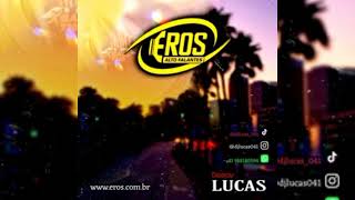 EROS ALTO FALANTES 2024  DJ LUCAS [upl. by Aurelia]