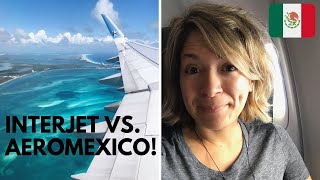 The BEST Airline in MEXICO Interjet Vs AeroMexico Which is Better [upl. by Fishback380]