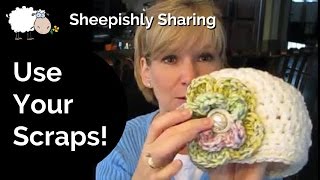 Scrap Yarn Projects  Sheepishly Sharing 107 [upl. by Ahsiakal]