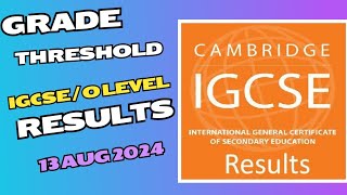 Cambridge Results 2024  What will be the grade threshold  IGCSE and O level results 2024  13 Aug [upl. by Abbate]