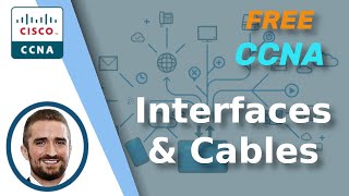 Free CCNA  Interfaces and Cables  Day 2  CCNA 200301 Complete Course [upl. by Anatole123]