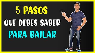 5 PASOS que DEBES APRENDER para BAILAR de TODO 🕺🚀 [upl. by Holmes655]