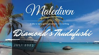 Malediven Diamonds Thudufushi  Juli 2023 [upl. by Htebirol875]