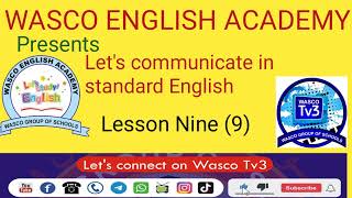 Lets communicate in Standard English Lesson Nine 9 [upl. by Airet]