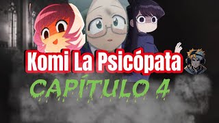 4 Komi La Psicópata Capitulo 4 Especial Halloween [upl. by Imotas]