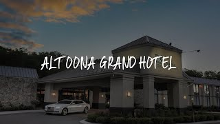 Altoona Grand Hotel Review  Altoona  United States of America [upl. by Anikehs958]