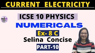 ICSE Class 10 Physics Current Electricity Numericals ।Ex8C । Selina । Part10 [upl. by Lette868]