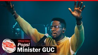 Minister GUC  Popsi Official Video [upl. by Yorke]