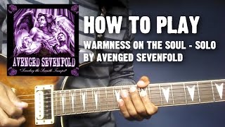 quotWarmness on the Soulquot Solo by Avenged Sevenfold • Guitar Lesson [upl. by Hallimaj920]