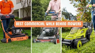 Best Commercial Walk Behind Mowers 2024 Reviews [upl. by Artinahs]