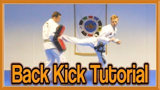 Taekwondo Back Kick Tutorial  GNT How to [upl. by Iadrahs47]