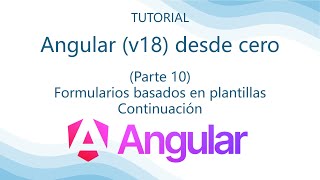 Tutorial de Angular v18 desde cero – 10 Formularios basados en plantilla parte2 [upl. by Alage]