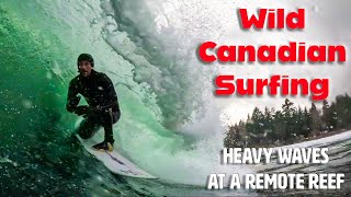 WILD CANADIAN SURFING HEAVY WAVES AT A REMOTE REEF [upl. by Waldon]