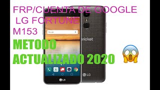 ELIMINAR CUENTA DE GOOGLEBYPASS LG FORTUNE M153 METODO FACIL ACUALIZADO 2020 [upl. by Bettye]