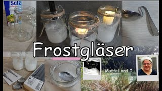 Salzgläser Kerzengläser mit Salz gefrostet Frostgläser [upl. by Yelrah]