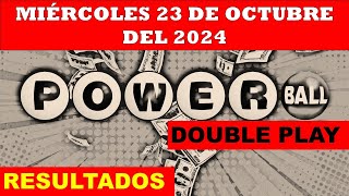 RESULTADOS POWERBALL DOUBLE PLAY DEL MIÉRCOLES 23 DE OCTUBRE DEL 2024LOTERÍA DE ESTADOS UNIDOS [upl. by Nylarac760]