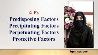 Predisposing precipitating perpetuating and protective factors 4ps  Psychology  Iqra Sageer [upl. by Jereme]