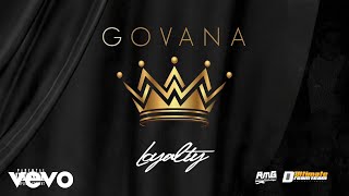 GOVANA  LOYALTY Official Audio [upl. by Ardnaeed935]