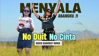 NO DUIT NO CINTA🔥LAGU JOGET ACARA DANGDUT REMIX TERBARU [upl. by Bret]