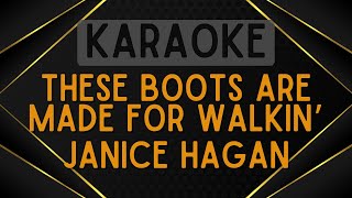 Janice Hagan  These Boots Are Made for Walkin Karaoke [upl. by Ardnohsed683]