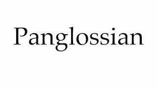 How to Pronounce Panglossian [upl. by Sherfield]