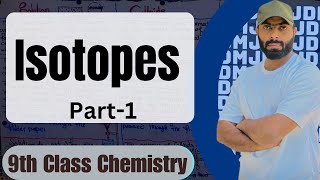 Isotopes  Definition Properties and examples of Isotopes  ch2  9th class chemistry [upl. by Namolos239]