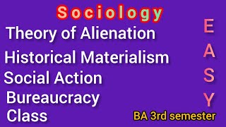 Theory of Alienation  Historical Materialism  Social Action  Bureaucracy  Class  Sociology [upl. by Nialb]