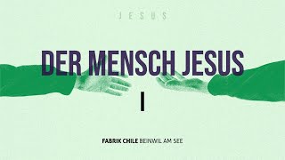 Der Mensch Jesus 1  Gottesdienst 27102024  Daniel Eichenberger [upl. by Naujik]